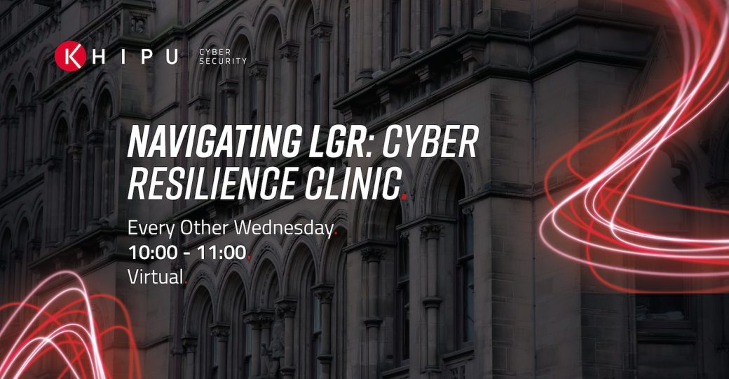 Navigating LGR: Cyber Resilience Clinic
